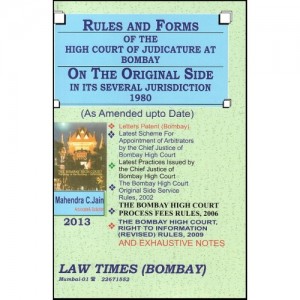  Law Times Rules and Foms Of The High Court Of Judicature at Bombay On the Original Side by Mahendra C. Jain